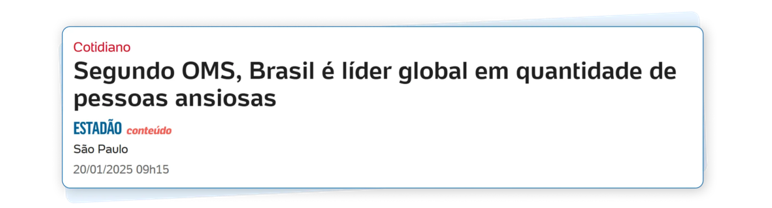 Notícia Estadão - Brasil Líder Global em Ansiedade
